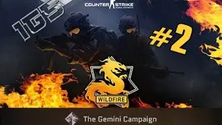 CS:GO - Operation WILDFIRE [The Gemini Campaign] #2