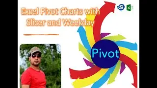 Excel Dynamic Pivot Charts with Slicer - Show Value by Weekday Name