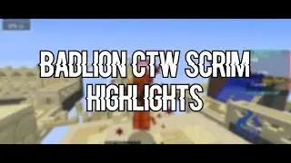 Badlion CTW ~ Scrim Highlights #2