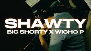 SHAWTY - BIG SHORTY FT. WICHO P (VIDEO OFICIAL)