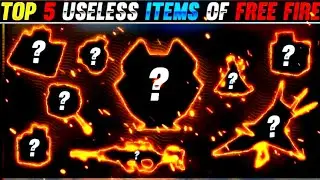 Top 5 Most Useless Items In Free Fire🥱 Things That are so much Useless