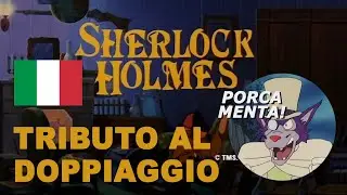 06 il doppiaggio italiano de IL FIUTO DI SHERLOCK HOLMES
