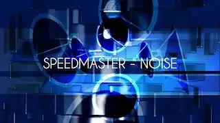 SPEEDMASTER - NOISE