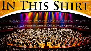 The Irrepressibles - In This Shirt | Epic Orchestra