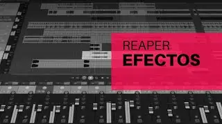 How to Use Effects in Reaper - Spanish Tutorial - Real Hits Studio