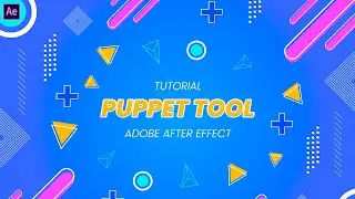 TUTORIAL PUPPET TOOL PADA ADOBE AFTER EFFECT 2019
