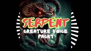Serpent: Creature Voice Pack1