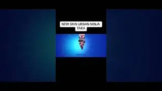NEW SKIN URBAN NINJA TARA