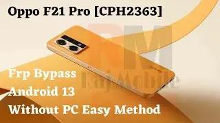 Oppo F21 Pro [CPH2363] Frp Bypass | Android 13 | Without PC | New Trick