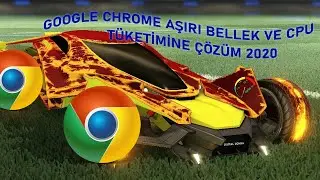 GOOGLE CHROME THE SOLUTION TO EXCESSIVE MEMORY AND CPU CONSUMPTION 2020