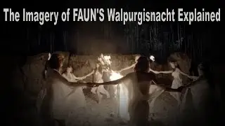 The Imagery of FAUN's Walpurgisnacht Music Video: An Introduction to Beltane