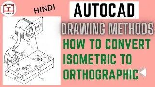 How To Convert Isometric To Orthographic||Projection Drawing AutoCAD 2020||