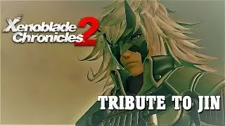 Xenoblade Chronicles 2 - Tribute to Jin (Fanmade Trailer - SPOILER!!)
