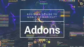 6 Basic addons for customizing your WoW UI