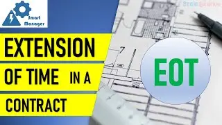 What is EOT | Extension of time in Construction Projects | Project Contract Management