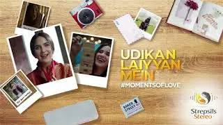 Strepsils Stereo | Udikan Laiyyan Mein