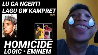HOMICIDE - Logic ft. Eminem (PEMBAHASAN)