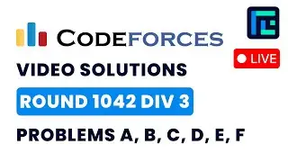 Codeforces Round 1042 (Div 3) | Video Solutions - A to F| by Suvrat Mehta | TLE Eliminators