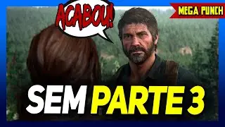NAUGHTY DOG abandonou THE LAST OF US