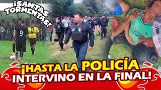 👮‍♂️😡⚽LA POLICIÍA EN EL CAMPO⚽😡👮‍♂️ Final: Toreo FC VS Juvenil FC Categoría Primera San Ángel