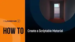 How To Create a Scriptable Material - UNIGINE 2 Quick Tips