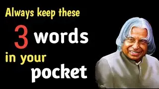 Always Keep 3 Words In Your Pockets || Apj Abdul Kalam Quotes || Motivational Quotes.