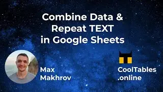Combine Data & Repeat TEXT in Google Sheets