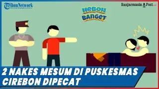 2 Nakes yang Mesum di Puskesmas Cirebon Dipecat, Videonya saat Digerebek Sempat Viral