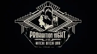 Prohibition Night by The Mitchi Bitchi Bar - Teaser 2020