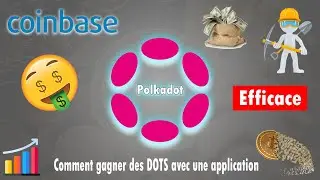 Comment gagner des DOTS (Polkadot) avec une application
