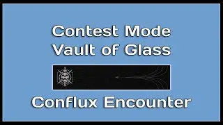 Vault of Glass Contest Mode - Conflux Encounter