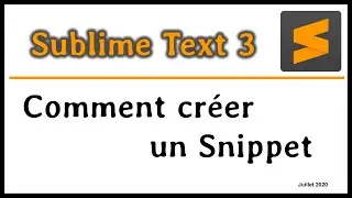 Sublime Text 3 : Créer un snippet