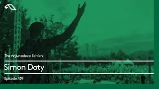 The Anjunadeep Edition 439 with Simon Doty