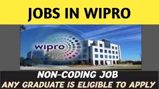 Wipro Jobs , NoN-Coding ,Latest Jobs in 2021,Any Graduation can Eligibility, Freshers Jobs,2021....