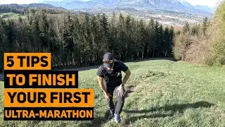 5 TIPS to Finish your first ULTRA MARATHON | Trail Running Training