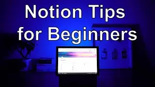 Hướng dẫn sử dụng Notion cho người mới bắt đầu - Notion Tips for Beginners