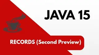 Java 15 Records (Second Preview) 