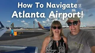 Atlanta (ATL) Airport! How To Make Your Connection! What To Expect!
