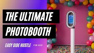 The Best Photo Booth to Start your Business Today!