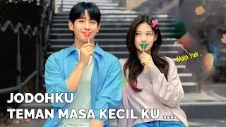 JODOHKU TETANGGA SEBELAH RUMAH || ALUR CERITA DRAMA KOREA ROMANTIS