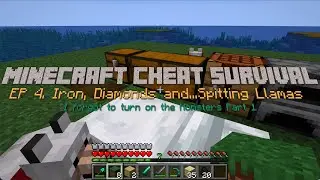 Minecraft Cheat Survival EP 4 Iron Diamonds and Spitting Llamas Part 1