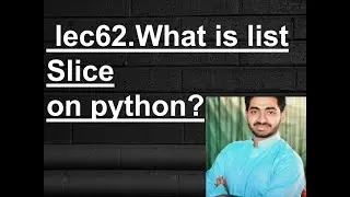 what is list slice? on python