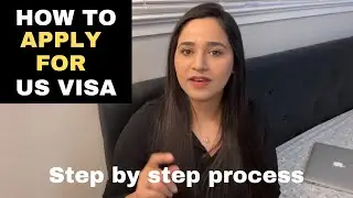 How to Apply for US Visa from India | Step by step process of US Visa Application India 