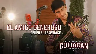 El Amigo Generoso (En Vivo) - Grupo El Desenlace
