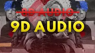 XXXTENTACION & Lil Pump - "Arms Around You" (9D AUDIO)