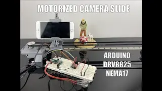 MOTORIZED CAMERA SLIDER - ARDUINO - DRV8825 - NEMA17 - Part 2