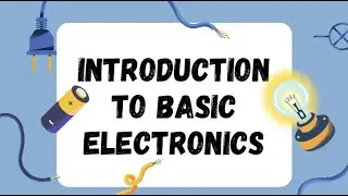 Basic Electronics #2