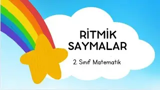 RİTMİK SAYMALAR 2. Sınıf Matematik.