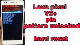Lava Pixel V2 Hard Reset or Pattern Unlock Easy Trick With Keys 2021 । Lava Pixel V2 Pattern unlock