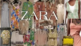 ZARA ALL IN STORE MAY - JUNE 2021 COLLECTION | ZARA SPRING/SUMMER FASHION | ZARA WOMEN  #LATEST